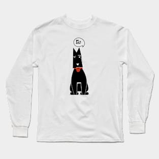 Dog says no Long Sleeve T-Shirt